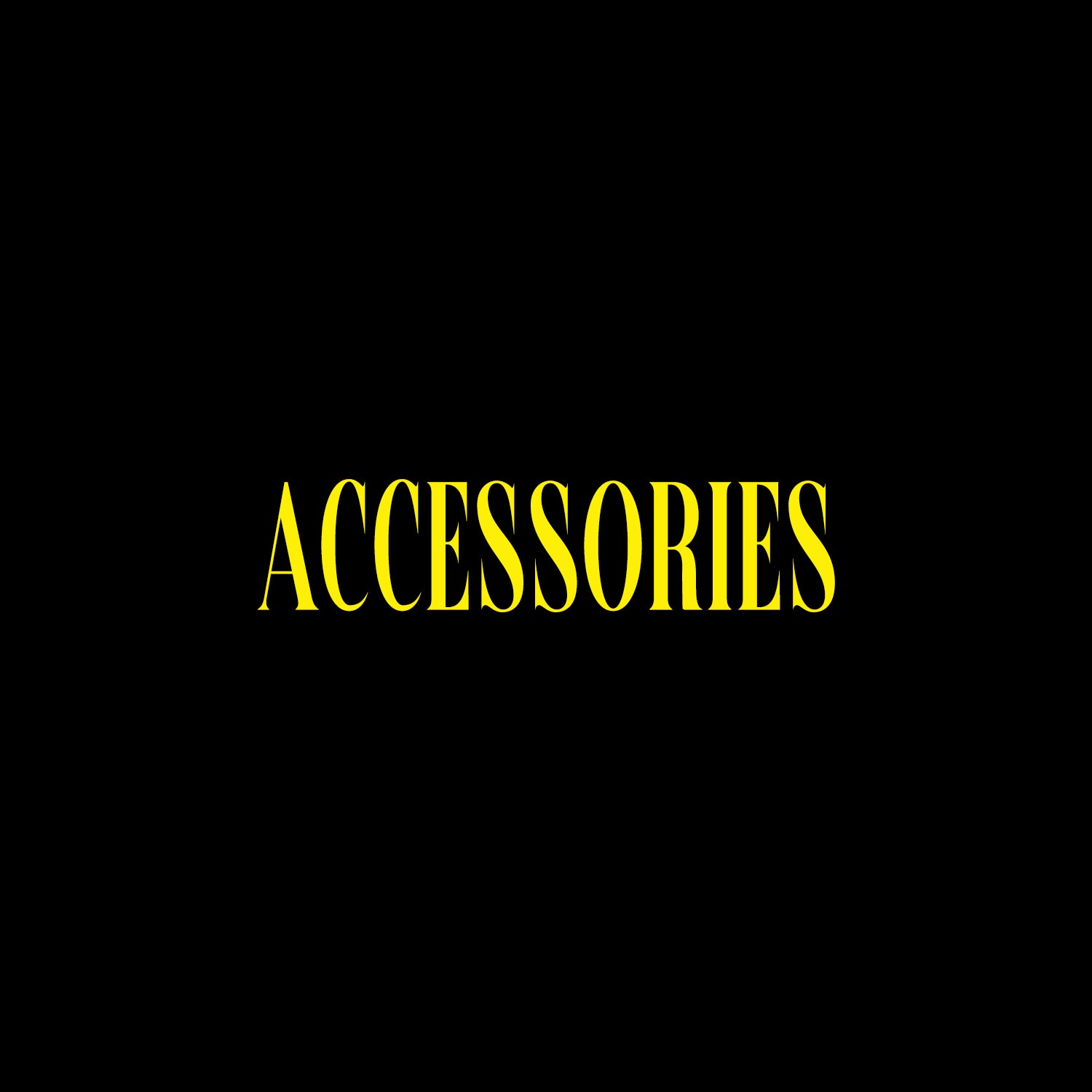 ACCESSORIES